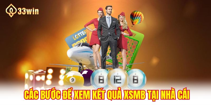 Các bước để xem kết quả XSMB tại nhà cái